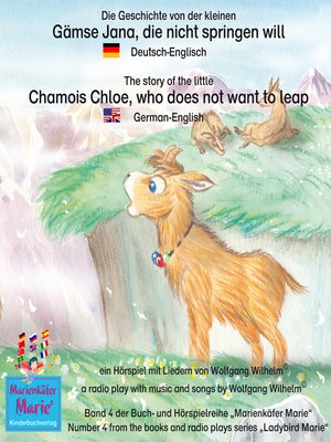 cover image of Die Geschichte von der kleinen Gämse Jana, die nicht springen will. Deutsch-Englisch / the story of the little Chamois Chloe, who does not want to leap. German-English